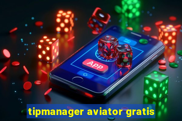 tipmanager aviator gratis